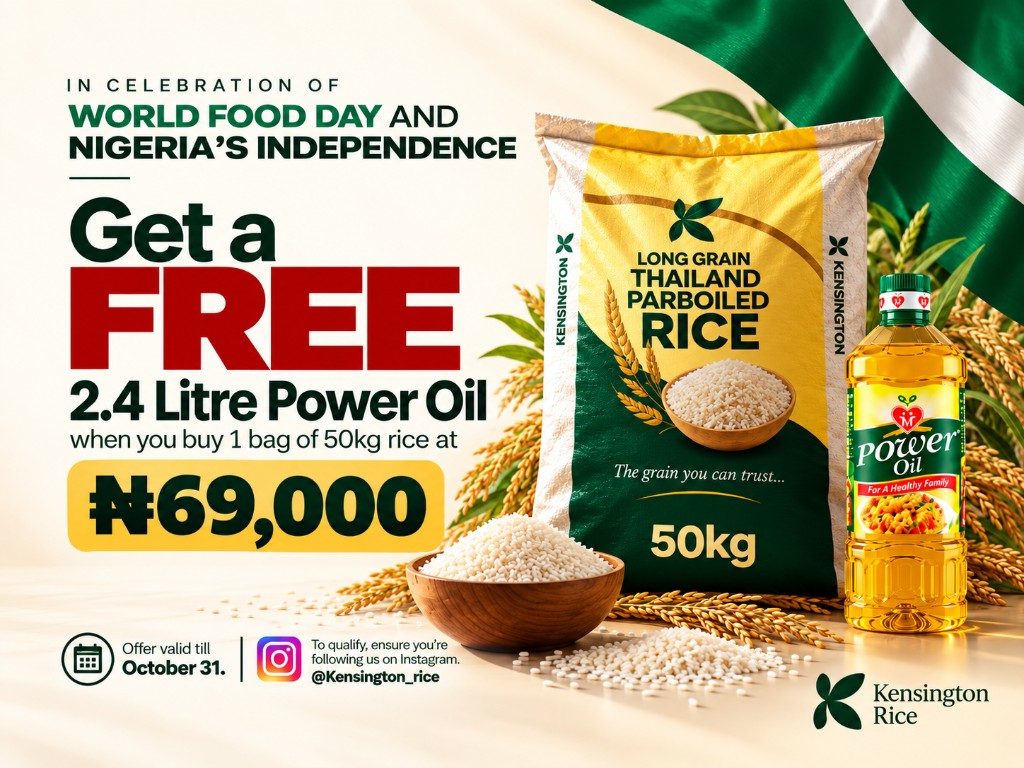 Free 2.4 litre Power Oil with every 50kg bag of Kensington Thailand Long Grain Parboiled Rice at ₦69,000. Offer valid till 31 October.